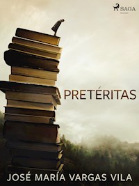 Pretéritas - José María Vargas Vilas - E-Book