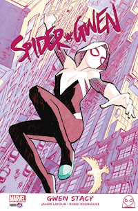 SPIDER-GWEN - Gwen Stacy - Jason Latour - E-Book