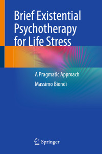 Brief Existential Psychotherapy for Life Stress - Massimo Biondi - E-Book