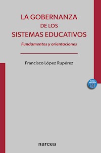 La gobernanza de los sistemas educativos - Francisco López Rupérez - E-Book