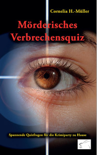 Mörderisches Verbrechensquiz - Cornelia H.-Müller - E-Book