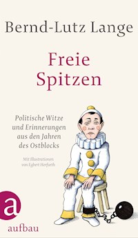 Freie Spitzen - Bernd-Lutz Lange - E-Book