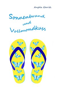 Sonnenbrand und Vollmondkuss - Angela Gerrits - E-Book