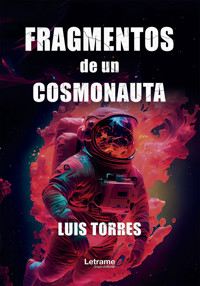 Fragmentos de un cosmonauta - Luis Torres - E-Book