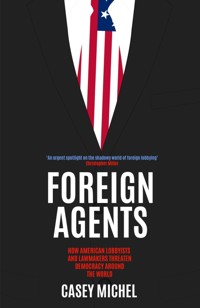 Foreign Agents - Casey Michel - E-Book