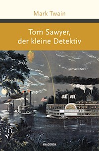 Tom Sawyer, der kleine Detektiv - Mark Twain - E-Book