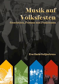 Musik auf Volksfesten - Eva-Maria Oeltjenbruns - E-Book