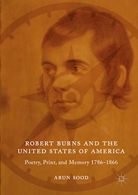 Robert Burns and the United States of America - Arun Sood - E-Book