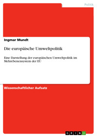 Die europäische Umweltpolitik - Ingmar Mundt - E-Book