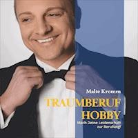 Traumberuf Hobby - Malte Kromm - Hörbuch