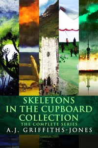 Skeletons In The Cupboard Collection - A.J. Griffiths-Jones - E-Book