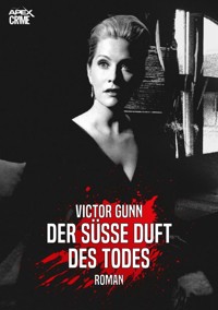 DER SÜSSE DUFT DES TODES - Victor Gunn - E-Book