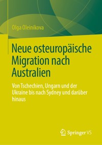 Neue osteuropäische Migration nach Australien - Olga Oleinikova - E-Book