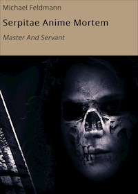 Serpitae Anime Mortem - Michael Feldmann - E-Book