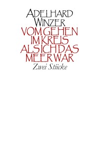 Vom Gehen im Kreis - Als ich das Meer war - Adelhard Winzer - E-Book