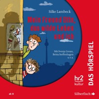 Mein Freund Otto, das wilde Leben und ich - Das Hörspiel - Silke Lambeck - Hörbuch