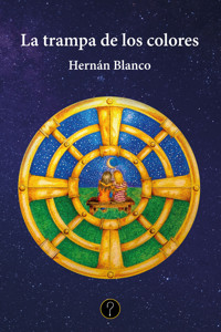 La trampa de los colores - Hernán Blanco - E-Book