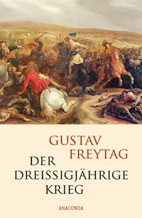 Der Dreißigjährige Krieg - Gustav Freytag - E-Book
