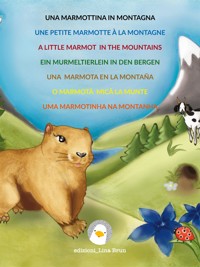 Una marmottina in montagna - Lina Brun - E-Book