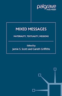 Mixed Messages: Materiality, Textuality, Missions -  - E-Book