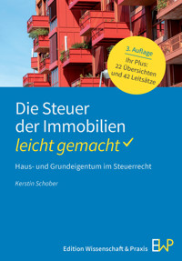 Die Steuer der Immobilien – leicht gemacht - Kerstin Schober - E-Book