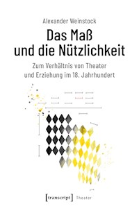 Das Maß und die Nützlichkeit - Alexander Weinstock - E-Book
