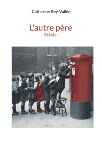 L'autre père - Catherine Rey-Vallée - E-Book