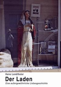 Der Laden - Hans Landthaler - E-Book