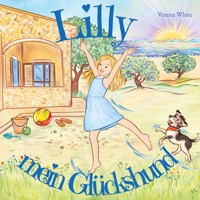Lilly mein Glückshund - Verena White - E-Book