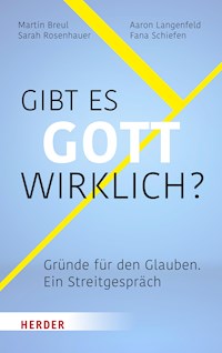Gibt es Gott wirklich? - Martin Breul - E-Book