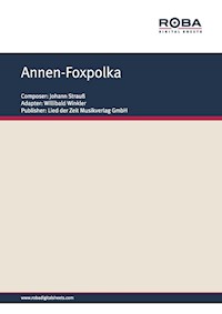 Annen-Foxpolka - Johann Strauß - E-Book