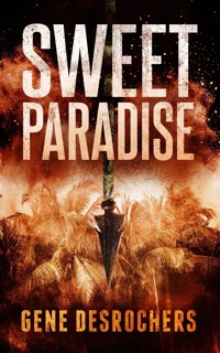 Sweet Paradise - Gene Desrochers - E-Book