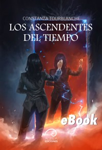 Los Ascendentes del Tiempo - Constanza Tourblanche - E-Book