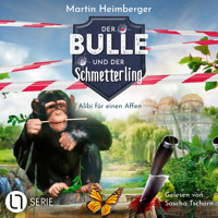 Alibi für einen Affen - Der Bulle und der Schmetterling, Folge 9 (Ungekürzt) - Martin Heimberger - Hörbuch