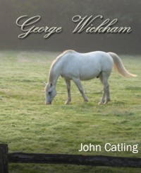 George Wickham - John Catling - E-Book