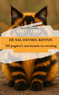 DE XXL OXYMEL KENNIS – 315 pagina's aan kennis en ervaring - VALENTIN DUCANE - E-Book