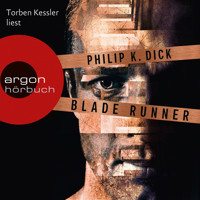 Blade Runner - Träumen Androiden von elektrischen Schafen? (Ungekürzte Lesung) - Philip K. Dick - Hörbuch