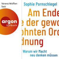 Am Ende der gewohnten Ordnung - Warum wir Macht neu denken müssen (Ungekürzte Lesung) - Sophie Pornschlegel - Hörbuch