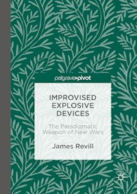 Improvised Explosive Devices - James Revill - E-Book