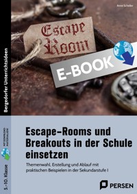 Escape Rooms und Breakouts in der Schule einsetzen - Anne Scheller - E-Book