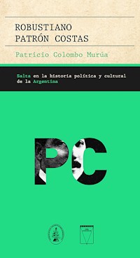Robustiano Patrón Costas - Patricio Colombo Murúa - E-Book