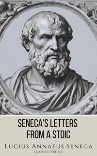 Seneca's Letters from a Stoic - Lucius Annaeus Seneca - E-Book