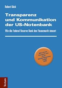 Transparenz und Kommunikation der US-Notenbank - Robert Köck - E-Book