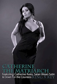 Catherine The Matriarch - King Key - E-Book