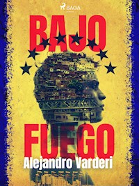 Bajo fuego - Alejandro Varderi - E-Book