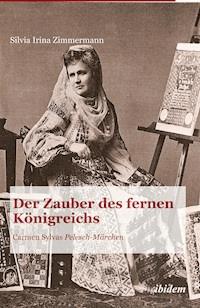 Der Zauber des fernen Königreichs - Silvia Irina Zimmermann - E-Book