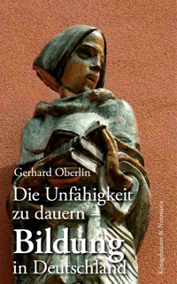 Die Unfähigkeit zu dauern - Gerhard Oberlin - E-Book