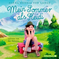 Mein Sommer als Heidi - Alexa Hennig von Lange - Hörbuch