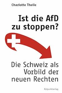 Ist die AfD zu stoppen? - Charlotte Theile - E-Book