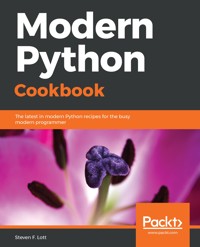 Modern Python Cookbook - Steven F. Lott - E-Book